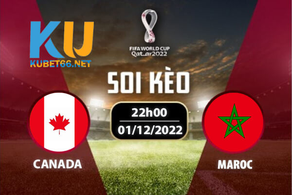 Canada và Maroc | Nhận định – Soi kèo World Cup 22H00 – 01/12/2022.